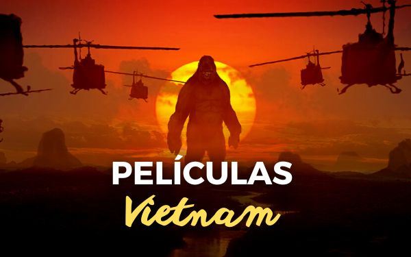22 películas de Vietnam más actualizadas (no solo de guerra)