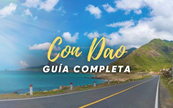 Guía de Con Dao: explorar el destino costero con historia notoria