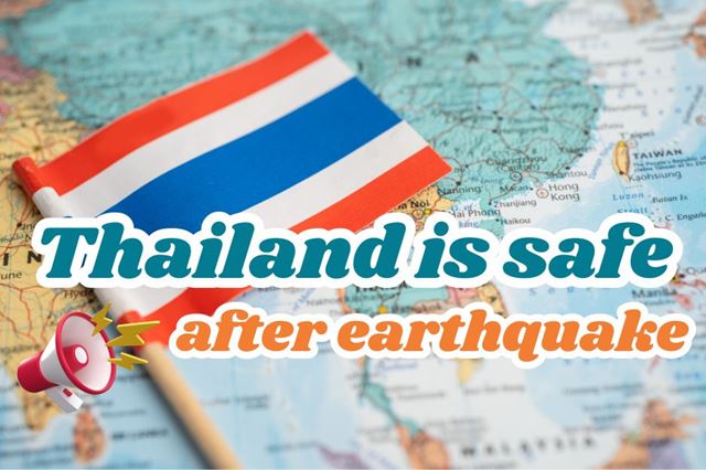 Thailand Stays Safe and Welcoming After Earthquake – Official Confirmation