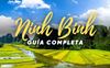 Qué ver y hacer en Ninh Binh: Imprescindibles y consejos