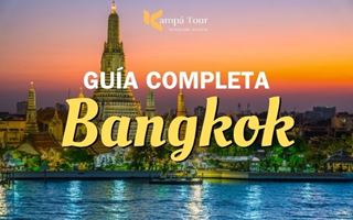 Qué ver en Bangkok: mejores lugares, tiempo y transportes