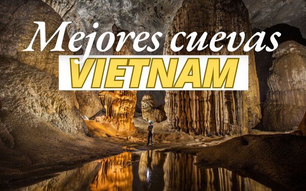 Cuevas en Vietnam: Top 4 lugares sorprendentes para explorar