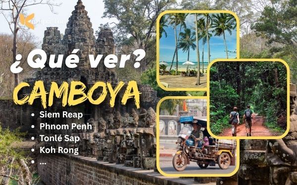 ¿Qué ver en Camboya? Guía completa para un viaje exitoso