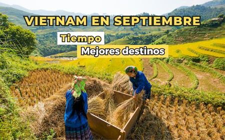 Vietnam en septiembre: Tiempo y mejores lugares para visitar