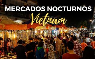 Los 8 mercados nocturnos más bonitos de Vietnam (2025)