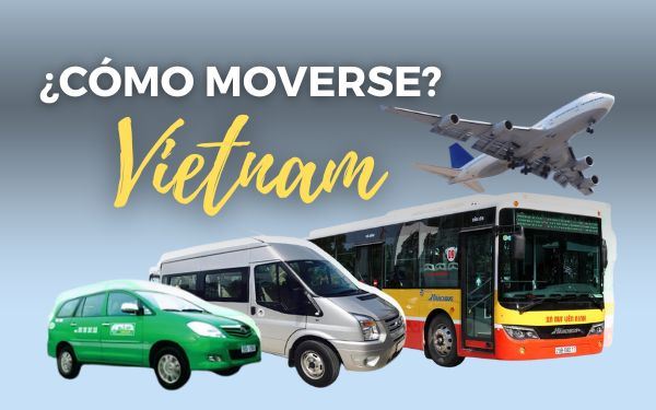 Cómo moverse por Vietnam: guía de transporte 2025