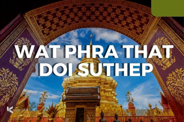 Wat Phra That Doi Suthep: Chiang Mai’s Must-Visit Temple