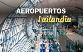 Aeropuertos en Tailandia – Guía completa para viajeros