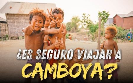 ¿Es seguro viajar a Camboya? 7 cosas esenciales