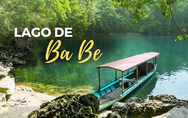 Lago Ba Be: Descubre un auténtico refugio del norte