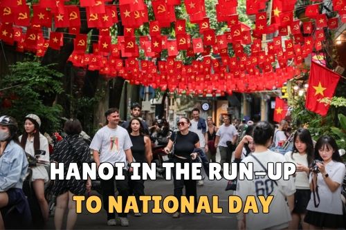 Hanoi’s Spirit in the Run-Up to Vietnam’s National Day