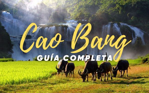 Qué ver y hacer en Cao Bang: Guía esencial de viaje