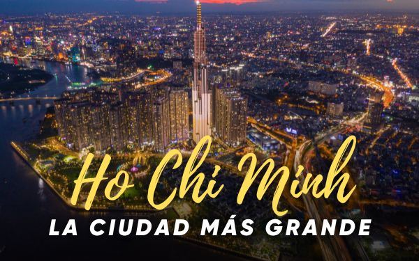 Ciudad Ho Chi Minh: ¿Qué ver en la ciudad más grande?