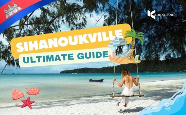 Sihanoukville: Your Ultimate Guide to Cambodias Dream Beaches