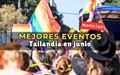 ¡Los 14 mejores eventos en junio de 2024 en Tailandia!