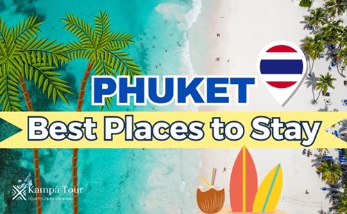 The Best Places and Hotels to Stay in Phuket